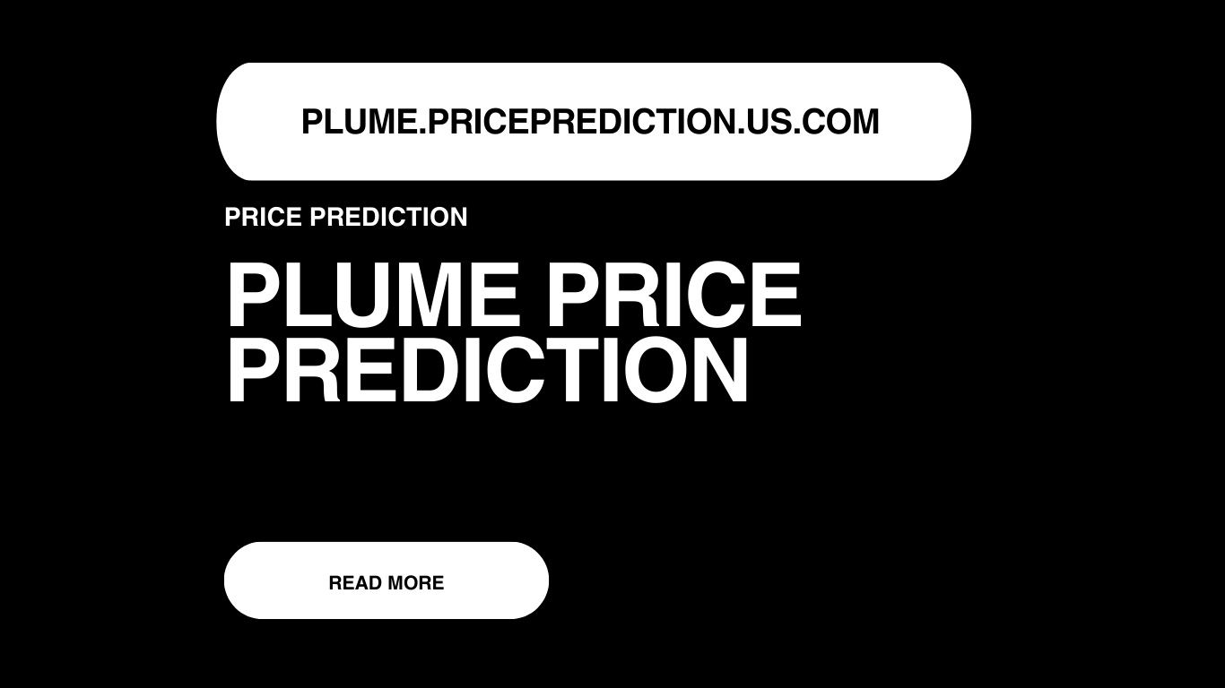 Plume Price Prediction | Plume Forecast 2025, 2030, 2040